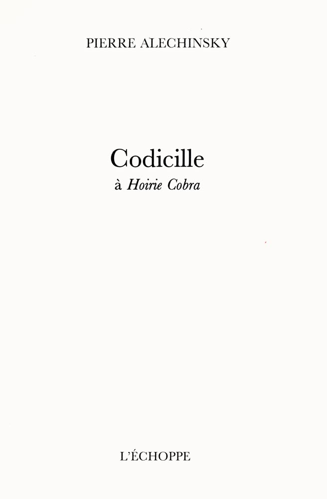 Pierre Alechinsky, Livre, -Codicille à Hoirie Cobra-, 1997