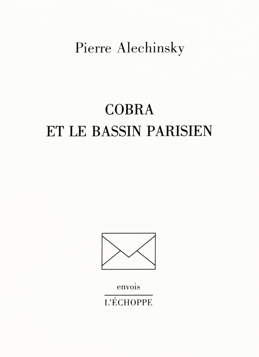Pierre Alechinsky, Livre, -Cobra et le Bassin Parisien-, 1997