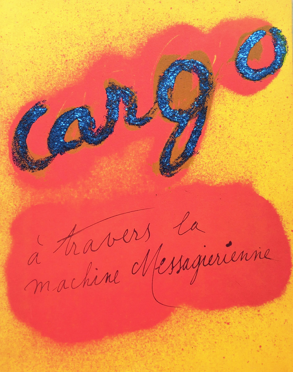 Jean Messagier, Livre, -Cargo 3, à travers la machine Messagierienne-, 1984