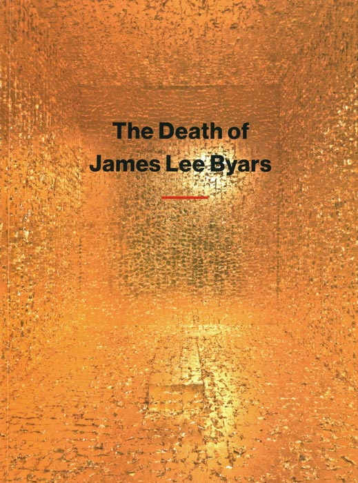 James Lee Byars, Catalogue, 2019