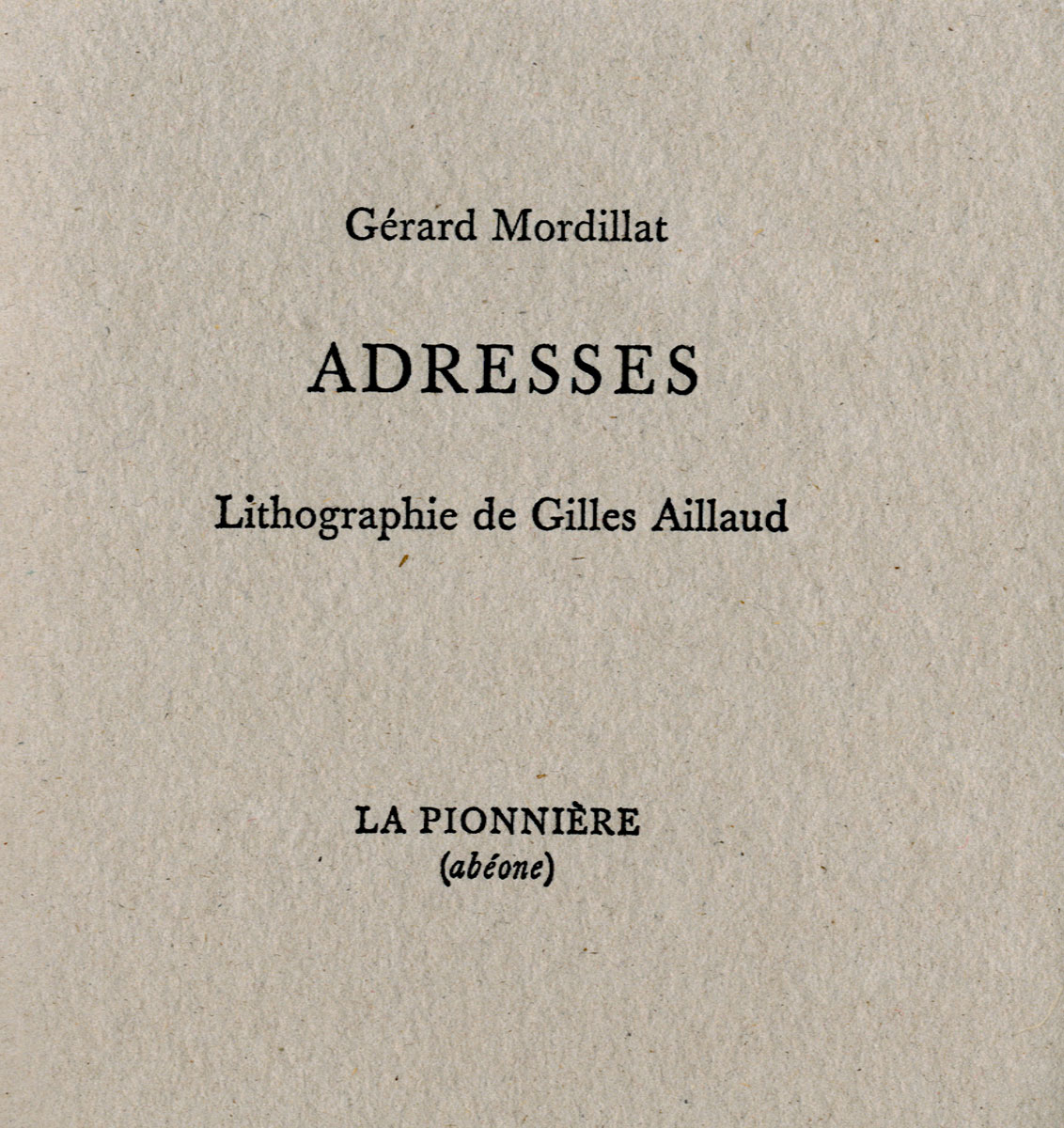 Gilles Aillaud, Livre, -Adresses-, 1999