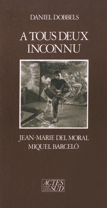 Miquel-Barceló-Catalogue-Offset-A tous deux inconnu-Actes Sud, Arles-1988