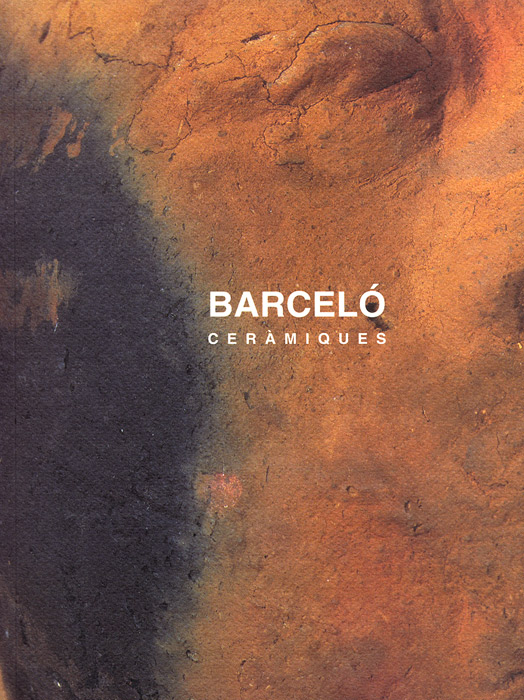 Miquel-Barceló-Catalogue-Offset-Barcelò Ceràmiques-Fundacion Juan March-2000