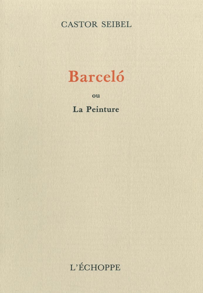 Miquel Barceló, Livre, -Barceló ou la peinture-, 1992