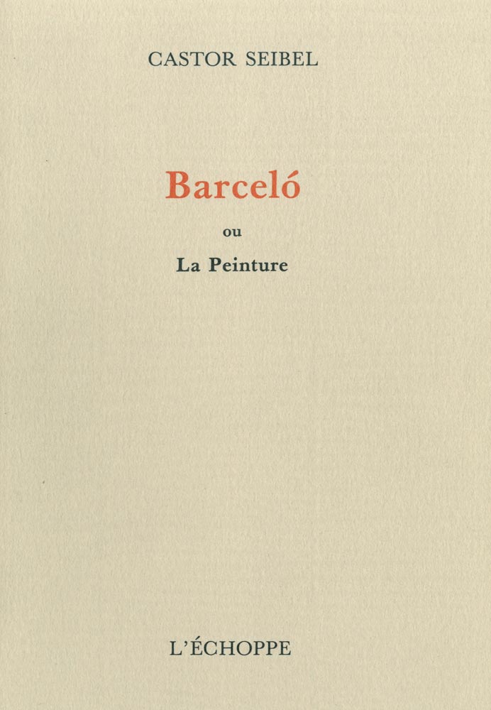 Miquel Barceló, Livre, -Barceló ou la peinture-, 1992