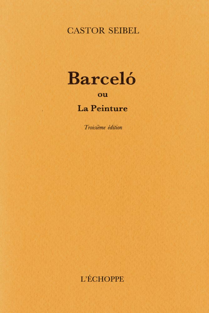 Miquel Barceló, Livre, -Barceló ou la peinture-, 2010
