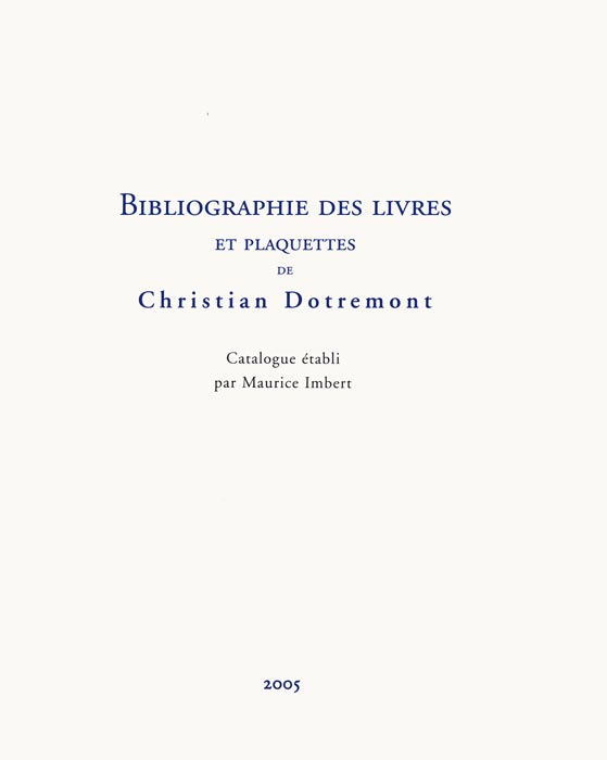 Christian Dotremont, Catalogue, 2005