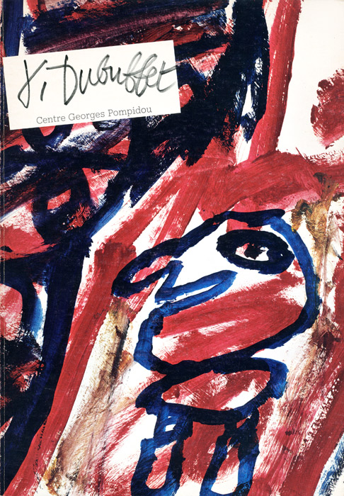 Jean-Dubuffet-Catalogue-choisir-J. Dubuffet, sites aux figurines....-Centre Georges Pompidou, Paris-1981