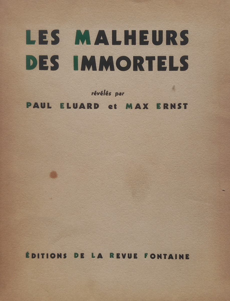 Max Ernst, Livre, -Les Malheurs des immortels-, 1945
