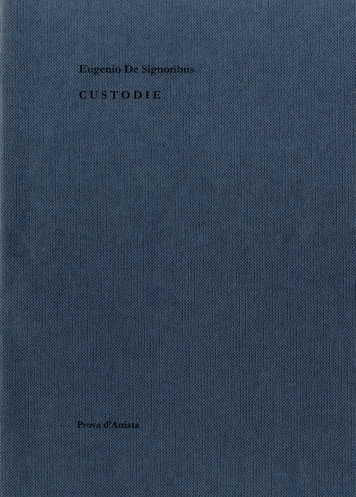 Eugenio De Signoribus, Livre, -Custodie-, 2021