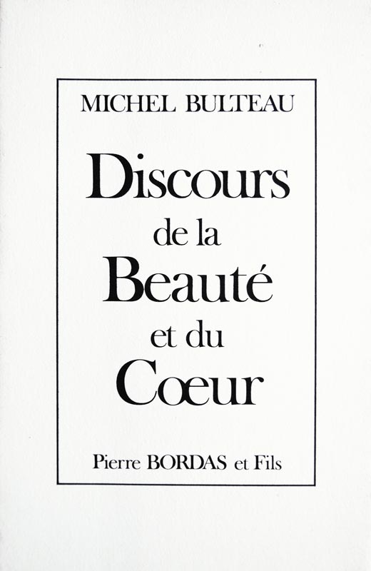 Michel Bulteau, Livre, -Discours de la beauté et du coeur-, 1981