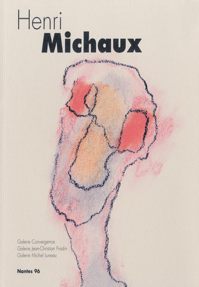 Henri-Michaux-Catalogue-Offset-Henri Michaux-Galerie Michel Luneau, Nantes (Climats)-1996
