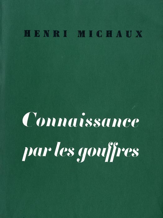 Henri Michaux, Livre, -Connaissance par les gouffres-, 1961