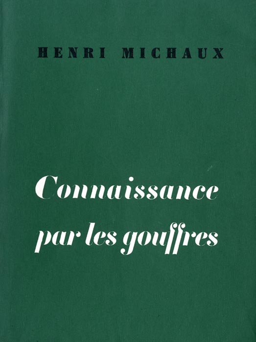 Henri-Michaux-Livre-choisir-Connaissance-par-les-gouffres-nrf,-Le-point-du-jour-1961