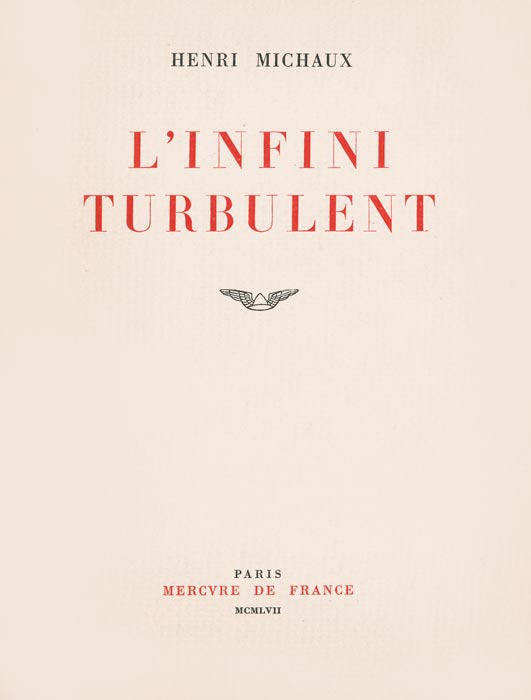 Henri Michaux, Livre, -L-infini turbulent-, 1957