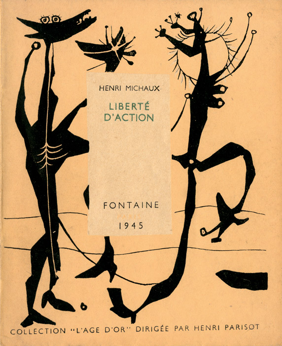 Henri-Michaux-Livre-Offset-Liberté-d-action-L-Age-d-or-/-Fontaine-1945