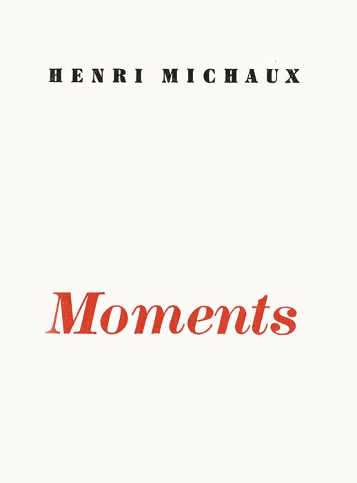 Henri Michaux, Livre, -Moments, Traversées du temps-, 1973