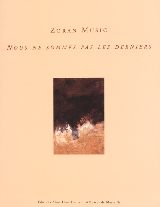 Zoran-Music-Catalogue-Offset-Nous-ne-sommes-pas-les-derniers-Musées-de-Marseille-2003