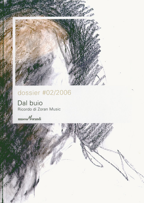 Zoran-Music-Catalogue-Offset-Dal buio, Ricordo di Zoran Music-Museo Morandi, Bologna-2006