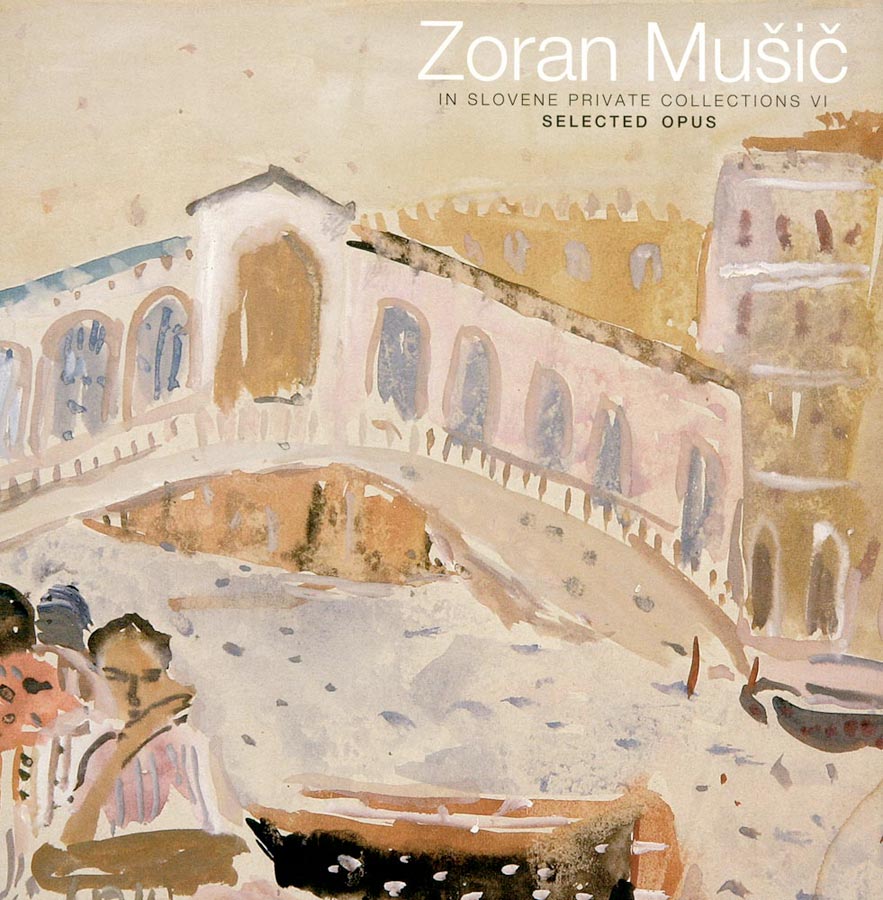 Zoran-Music-Catalogue-Offset-Zoran Mušič, in slovene private collections VI, Selected Opus-Galerija Zala, Ljubljana-2011
