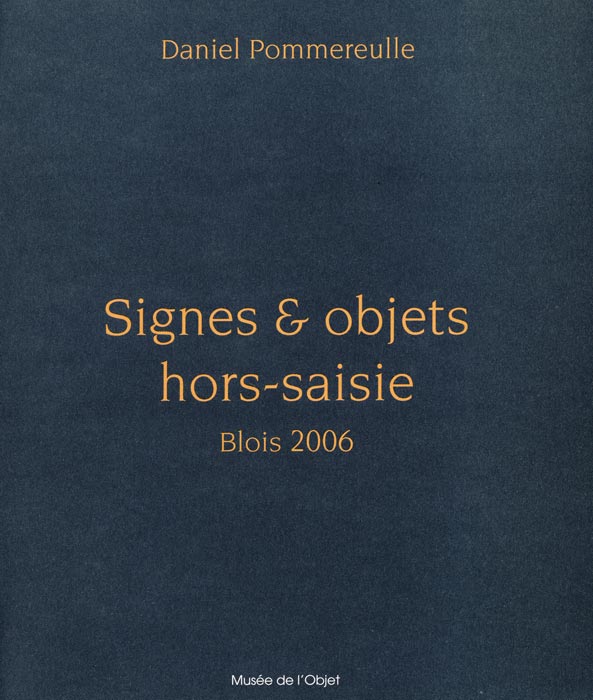 Daniel Pommereulle, Catalogue, 2006